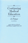 Image for Continuing Medical Education : A Primer, 2nd Edition