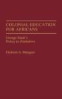 Image for Colonial Education for Africans