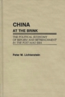 Image for China at the Brink : The Political Economy of Reform and Retrenchment in the Post-Mao Era