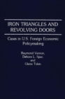 Image for Iron Triangles and Revolving Doors : Cases in U.S. Foreign Economic Policymaking