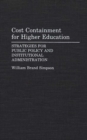 Image for Cost Containment for Higher Education : Strategies for Public Policy and Institutional Administration