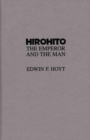Image for Hirohito : The Emperor and the Man