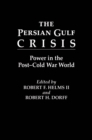 Image for The Persian Gulf Crisis : Power in the Post-Cold War World