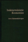 Image for Indeterministic Economics