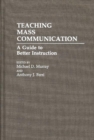 Image for Teaching Mass Communication : A Guide to Better Instruction