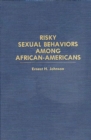 Image for Risky Sexual Behaviors Among African-Americans