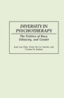 Image for Diversity in Psychotherapy : The Politics of Race, Ethnicity, and Gender