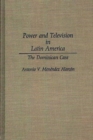 Image for Power and Television in Latin America : The Dominican Case