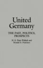 Image for United Germany : The Past, Politics, Prospects
