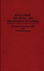 Image for State Crime, the Media, and the Invasion of Panama