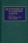Image for Management of Hazardous Agents : Volume 2: Social, Political, and Policy Aspects