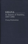 Image for Ghana : In Search of Stability, 1957-1992