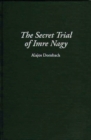 Image for The Secret Trial of Imre Nagy