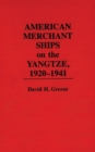 Image for American Merchant Ships on the Yangtze, 1920-1941