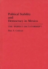 Image for Political Stability and Democracy in Mexico