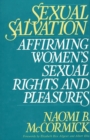 Image for Sexual Salvation : Affirming Women&#39;s Sexual Rights and Pleasures