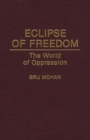 Image for Eclipse of Freedom : The World of Oppression