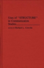 Image for Uses of Structure in Communication Studies