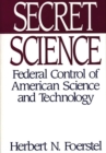 Image for Secret Science : Federal Control of American Science and Technology