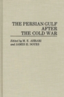 Image for The Persian Gulf After the Cold War