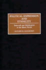 Image for Political Expression and Ethnicity : Statecraft and Mobilization in the Maori World