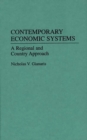 Image for Contemporary Economic Systems : A Regional and Country Approach