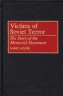 Image for Victims of Soviet Terror : The Story of the Memorial Movement