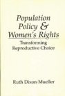 Image for Population Policy and Women&#39;s Rights : Transforming Reproductive Choice