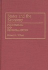 Image for States and the Economy : Policymaking and Decentralization