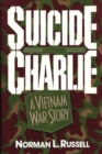 Image for Suicide Charlie : A Vietnam War Story