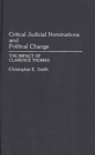 Image for Critical Judicial Nominations and Political Change : The Impact of Clarence Thomas
