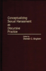 Image for Conceptualizing Sexual Harassment as Discursive Practice