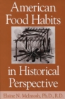 Image for American Food Habits in Historical Perspective