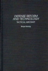 Image for Defense Reform and Technology : Tactical Aircraft