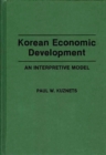 Image for Korean Economic Development : An Interpretive Model