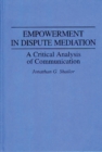 Image for Empowerment in Dispute Mediation : A Critical Analysis of Communication
