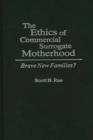 Image for The Ethics of Commercial Surrogate Motherhood