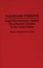 Image for Nameless Persons : Legal Discrimination Against Non-Marital Children in the United States