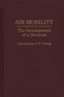 Image for Air Mobility : The Development of a Doctrine