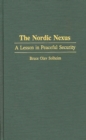 Image for The Nordic Nexus : A Lesson in Peaceful Security