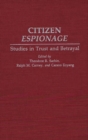 Image for Citizen Espionage : Studies in Trust and Betrayal