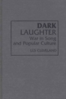 Image for Dark Laughter : War in Song and Popular Culture
