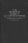 Image for The Economic Surplus : Theory, Measurement, Applications