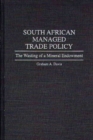 Image for South African Managed Trade Policy : The Wasting of a Mineral Endowment