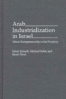 Image for Arab Industrialization in Israel