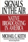 Image for Signals in the Air : Native Broadcasting in America