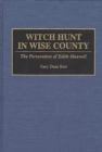 Image for Witch Hunt in Wise County : The Persecution of Edith Maxwell