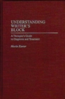 Image for Understanding Writer&#39;s Block : A Therapist&#39;s Guide to Diagnosis and Treatment