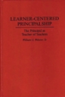 Image for Learner-Centered Principalship : The Principal as Teacher of Teachers