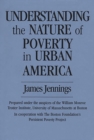 Image for Understanding the Nature of Poverty in Urban America